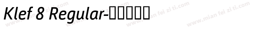 Klef 8 Regular字体转换